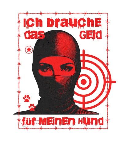 Ich brauche das Geld für meinen Hund - T-Shirt für Frauen
