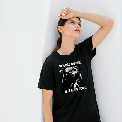 Ban Bad Owners - not good dogs!