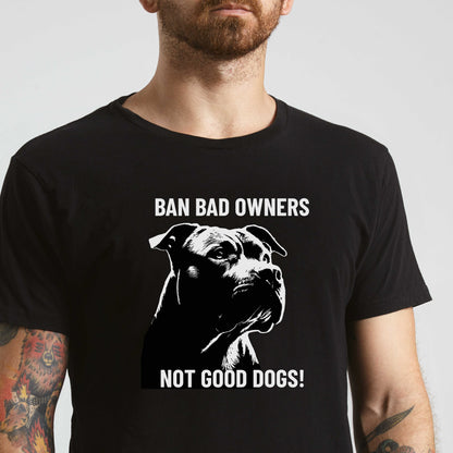 Ban Bad Owners - not good dogs!