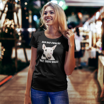 Ban Bad Owners - not good dogs!  - personalisiertes T-Shirt mit deinem Hund